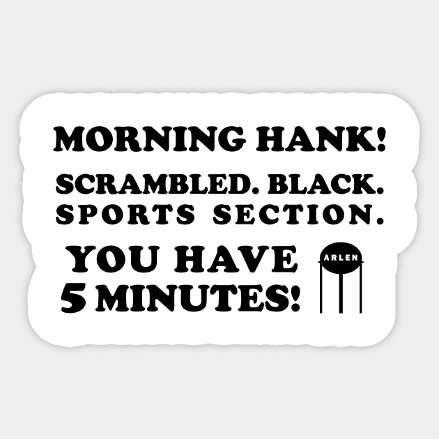 Cotton's Morning Orders Sticker by JoelsDesigns